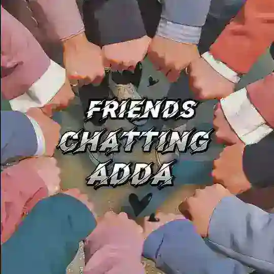 𝐅𝐑𝐈𝐄𝐍𝐃𝐒 𝐂𝐇𝐀𝐓𝐓𝐈𝐍𝐆 𝐀𝐃𝐃𝐀