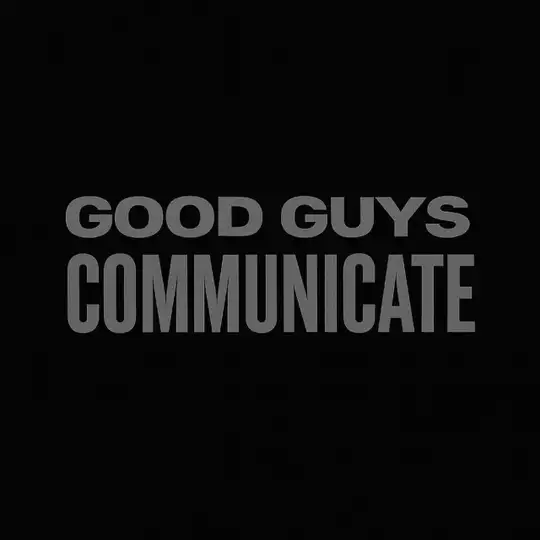 GOOD GUYS COMMUNICATE