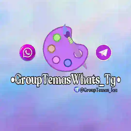 ◉GroupTemasWhats_Tg◉