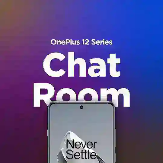 OnePlus 12/R Series: The Chatroom