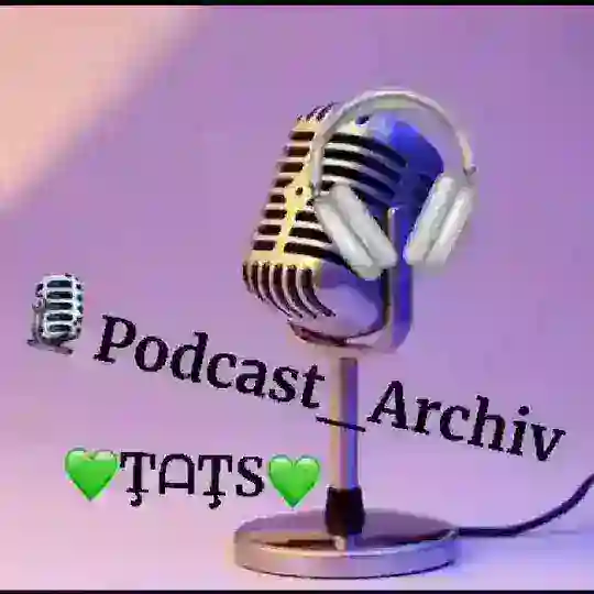 🎙️Podcast_Archiv💚ŢᗩŢS💚