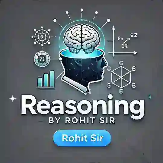 Reasoning by Rohit Singh
