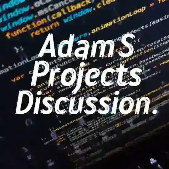 Adam S. Projects Discussion.