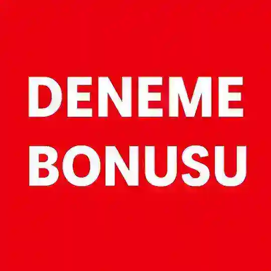DENEME BONUSLARI