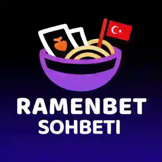 RAMENBET Chat 🇹🇷