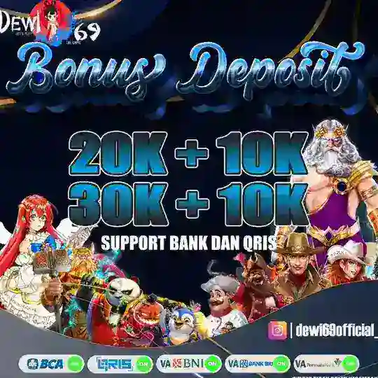BONUS DEPOSIT 20K+10K DEWI69