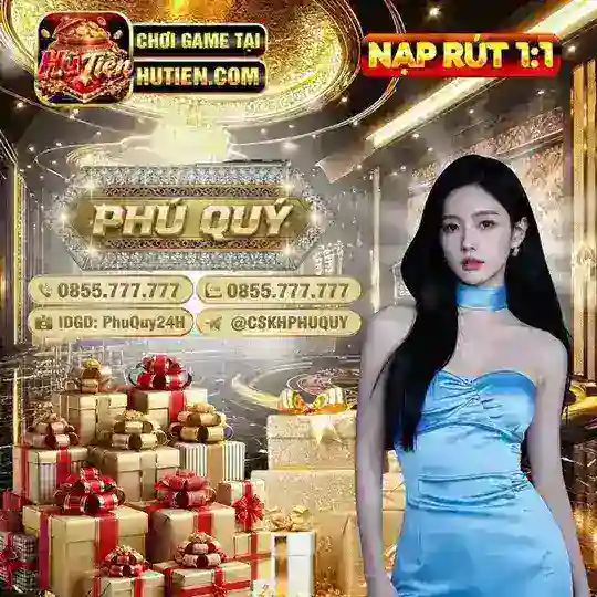 SĂN KÈO CÙNG PHÚ QUÝ TẠI HŨ TIỀN🃏